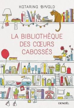 jaquette du roman La bibliothèque des coeurs cabossés